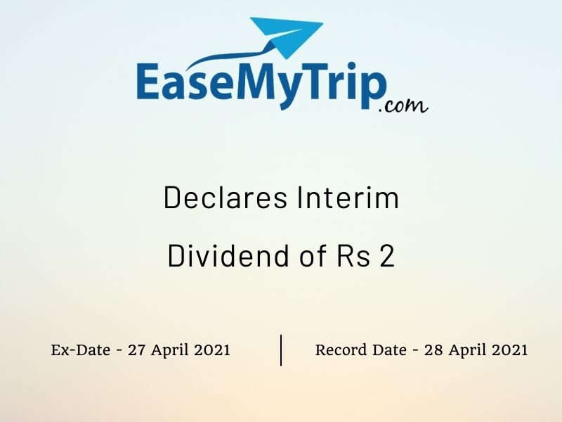 Easy Trip Planners Declares Interim Dividend of Rs 2