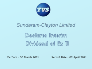 Sundaram Clayton Limited Declares Interim Dividend of Rs 11