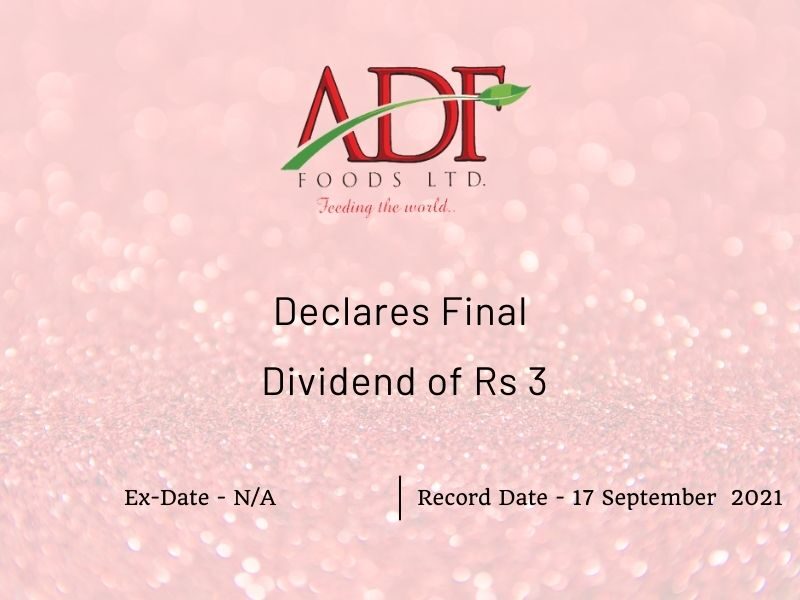 ADF Foods Limited Dividend 2021