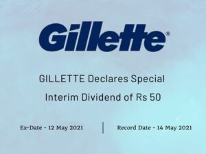 Gillette India Ltd Declares Special Dividend of Rs 50