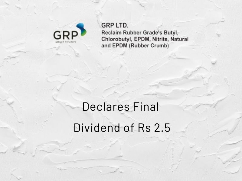 GRP Ltd) Declares Dividend of Rs 2.5