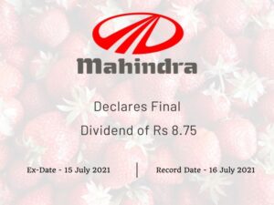 Mahindra & Mahindra Ltd Declares Final Dividend of Rs 8.75