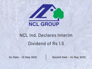 NCL Industries Ltd Declares 2nd Interim Dividend of Rs 1.5