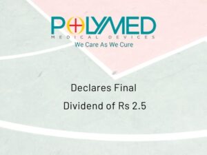 Poly Medicure Limited Declares Final Dividend of Rs 2.5