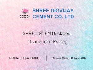 Shree Digvijay Cement Co. Limited Declares Dividend of Rs 2.5