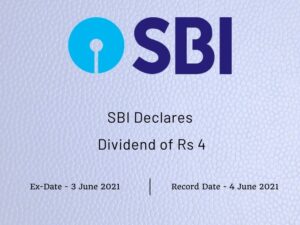 State Bank of India (2021) Declares Dividend of Rs 4