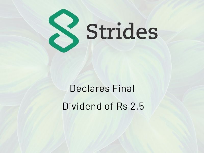 Strides Pharma Science Ltd Declares Final Dividend of Rs 2.5