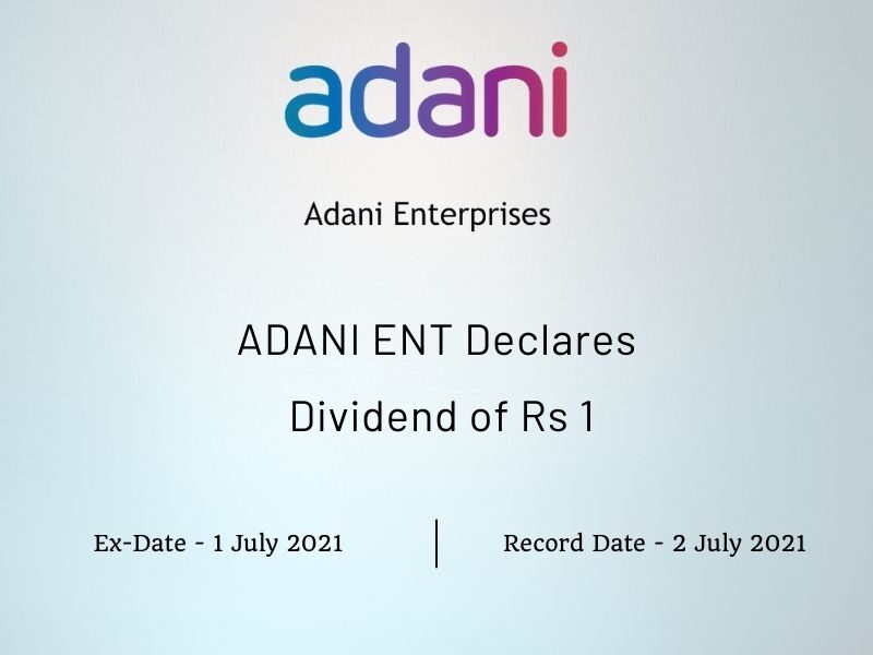 Adani Enterprises Ltd Declares Dividend of Rs 1