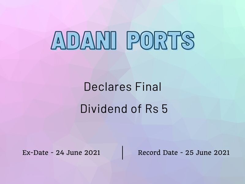 Adani Ports Ltd Declares Dividend of Rs 5