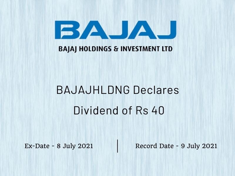 Bajaj Holdings & Investment Ltd Declares Dividend of Rs 40