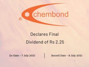 Chembond Chemicals Ltd Declares Final Dividend of Rs 2.25