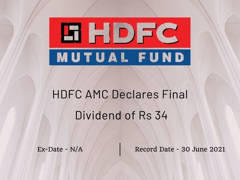 HDFC AMC Ltd Rs. 34 Dividend & Record Date (June 2021)