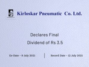 Kirloskar Pneumatic Co. Ltd Declares Final Dividend of Rs 3.5