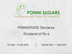 Ponni Sugars (Erode) Ltd Declares Dividend of Rs 4