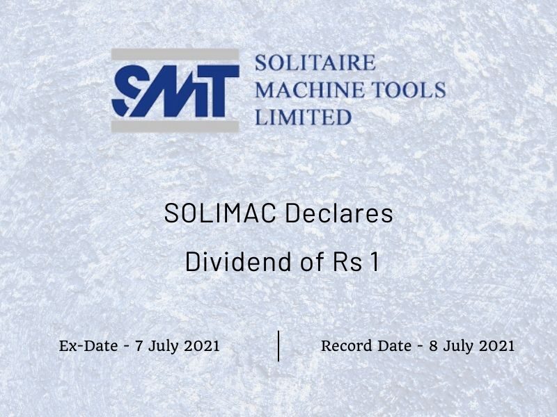 Solitaire Machine Tools Ltd Declares Dividend of Rs 1