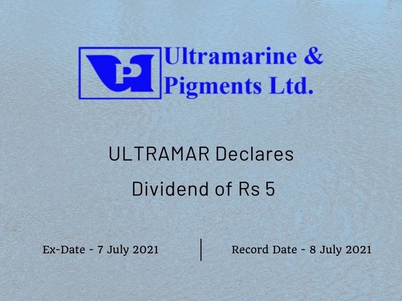 Ultramarine & Pigments Ltd Declares Dividend of Rs 5