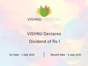 Vishnu Chemicals Ltd Declares Dividend of Rs 1