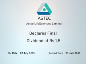 Astec Lifesciences Ltd Declares Final Dividend of Rs 1.5