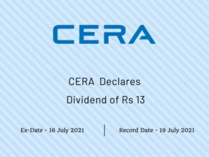 Cera Sanitaryware Ltd Declares Rs 13 Dividend (2021)