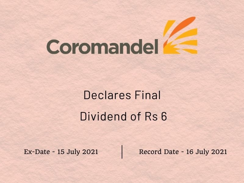 Coromandel International Ltd Declares Rs 6 Final Dividend (2021)