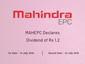 Mahindra EPC Irrigation Ltd Declares Rs 1.2 Dividend (2021)