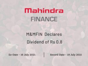 M&M Financial Services Ltd Declares Rs 0.8 Final Dividend (2021)