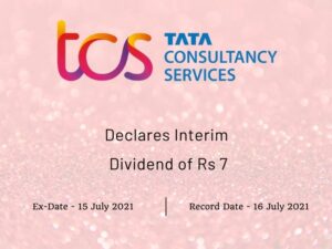 Tata Consultancy Services Ltd Declares Rs 7 Interim Dividend FY2021-22