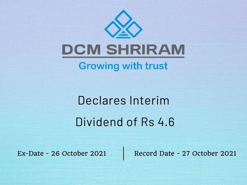 DCM Shriram Ltd Declares Rs 4.6 Interim Dividend & Record Date (2021)