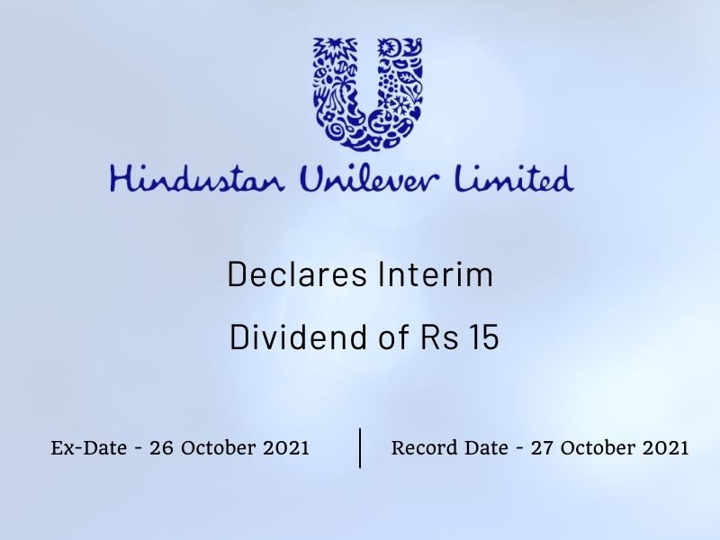 Hindustan Unilever Ltd Declares Rs 15 Interim Dividend (2021)