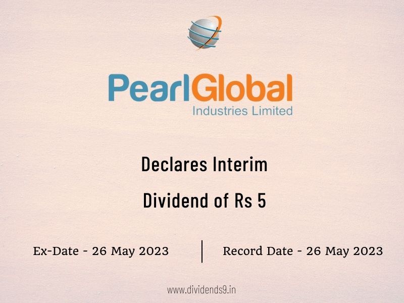 Pearl Global Industries Ltd Declares Rs 5 Interim Dividend for FY 2022-23